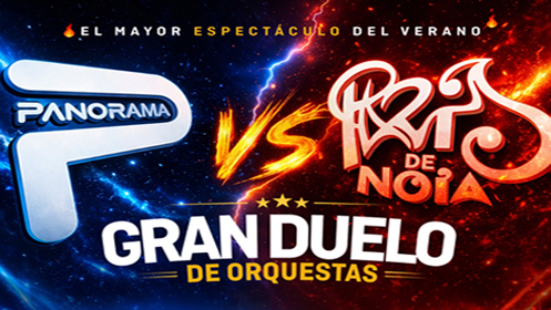 PANORAMA Y PARÍS DE NOIA “Gran duelo de orquestas”